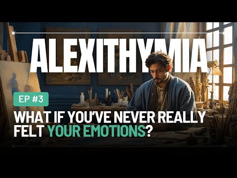 It’s Not Depression. It’s Emotional Blindness (Alexithymia)