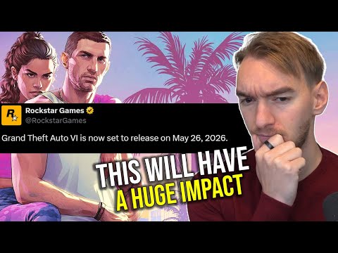 The GTA 6 Delay Will Have A Huge Impact... (GTA 6 Release Date)